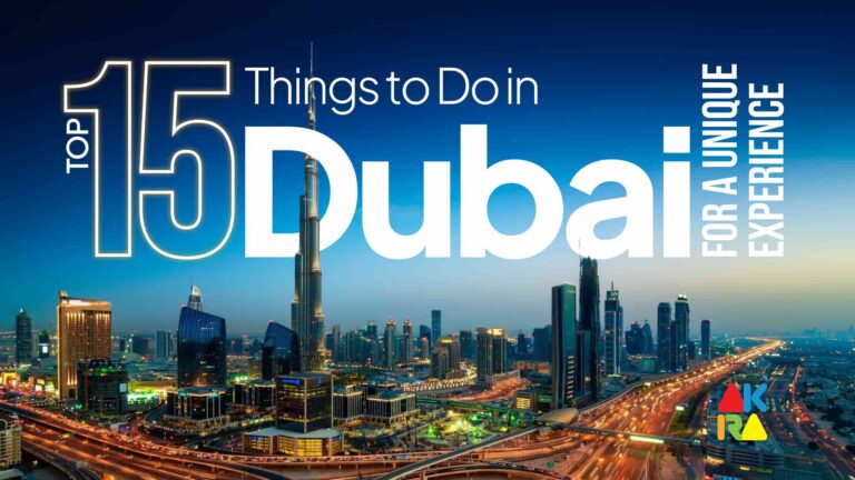 15 Best Things to Do in Dubai for a Unique Experience